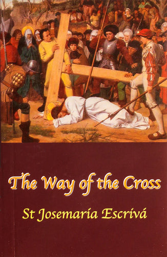 The Way of the Cross St Josemaria Escriva