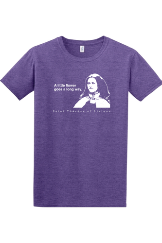 A Little Flower Goes a Long Way - St. Thérèse of Lisieux Adult T-shirt: Heather Purple / XL