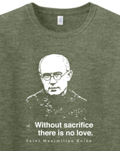 Without Sacrifice - St. Maximilian Kolbe Adult T-Shirt: Heather Military Green / 3XL