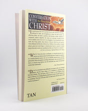 Conversation with Christ: The Teachings of St. Teresa of Avila about Personal Prayer