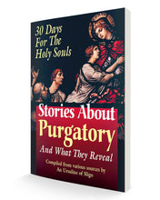 Stories About Purgatory and What They Reveal: 30 Days for the Holy Souls