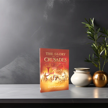The Glory of the Crusades (Softcover)