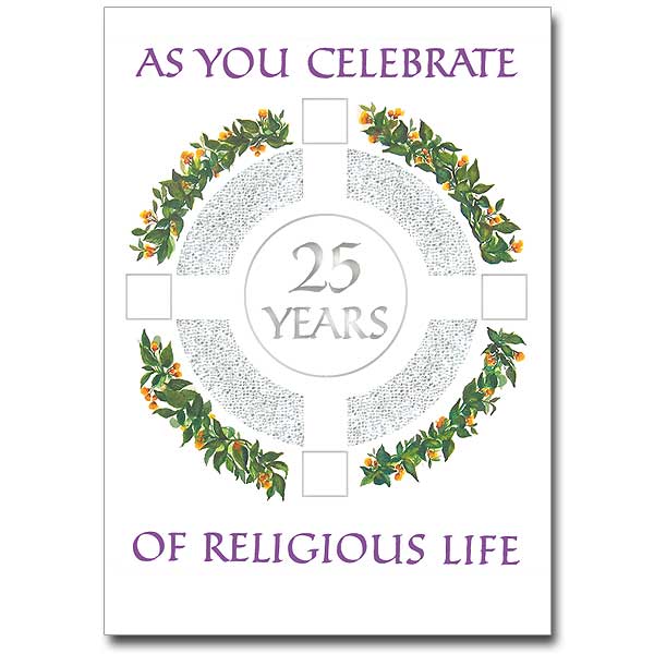 As you Celebrate 25 years of Religious Life