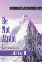 BE NOT AFRAID - 12218 - Catholic Book & Gift Store