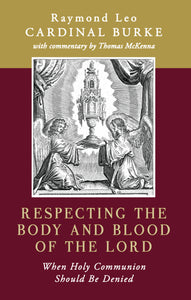 Respecting the Body and Blood of the Lord: When Holy Communion Should Be Denied