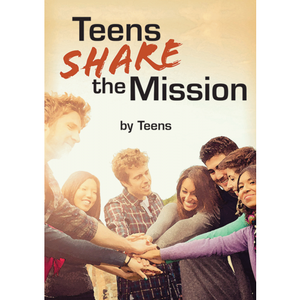 Teens Share the Mission
