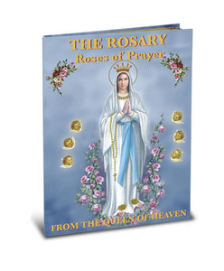 THE ROSARY: ROSES OF PRAYER FROM THE QUEEN OF HEAVEN
