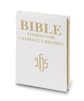 BIBLE STORIES FOR CATHOLIC CHILDREN
