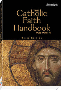 The Catholic Faith Handbook for Youth (paperback) Third Edition