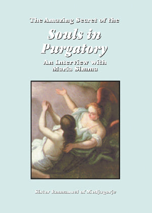 Amazing Secret Of The Souls In Purgatory: An Interview with Maria Simma