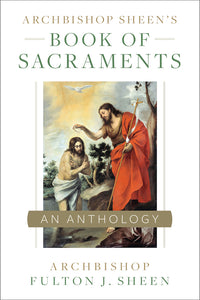 Archbishop Sheen????????s Book of Sacraments