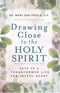 Drawing Close to the Holy Spirit