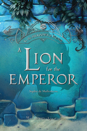 A Lion for the Emperor: In the Shadows of Rome - Vol. 2