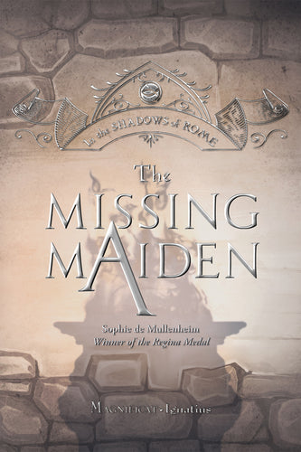 The Missing Maiden: In the Shadows of Rome series, book 6