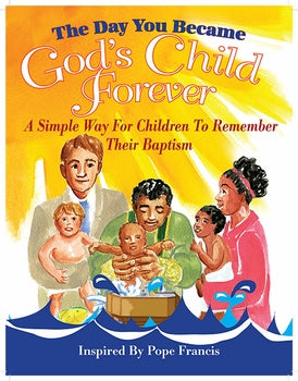 DAY YOU BECAME GOD'S CHILD FOREVER - 709887054365 - Catholic Book & Gift Store 