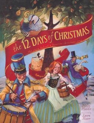 12 Days of Christmas: The Story Behind a Favorite Christmas Song