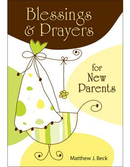 BLESSINGS & PRAYERS FOR NEW PARENTS - 820847 - Catholic Book & Gift Store