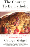 COURAGE TO BE CATHOLIC - 9780465092611 - Catholic Book & Gift Store