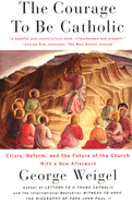 COURAGE TO BE CATHOLIC - 9780465092611 - Catholic Book & Gift Store 
