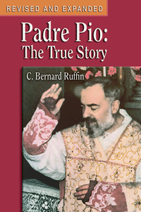 PADRE PIO: THE TRUE STORY - 9780879736736 - Catholic Book & Gift Store 