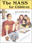 THE MASS FOR CHILDREN - REVISED - 9780899424897 - Catholic Book & Gift Store 