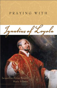 PRAYING WITH IGNATIUS OF LOYOLA - 9780932085870 - Catholic Book & Gift Store 