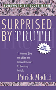 Surprised by Truth - 9780964261082 - Catholic Book & Gift Store 