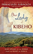 OUR LADY OF KIBEHO - 9781401927431 - Catholic Book & Gift Store 