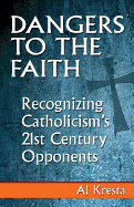 DANGERS TO THE FAITH - 9781592767250 - Catholic Book & Gift Store 