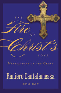 FIRE OF CHRIST'S LOVE - 9781593252229 - Catholic Book & Gift Store