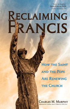 RECLAIMING FRANCIS - 9781594714788 - Catholic Book & Gift Store 