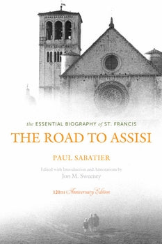 ROAD TO ASSISI: ESSENTIAL BIOGRAPHY OF ST. FRANCIS - 9781612614632 - Catholic Book & Gift Store