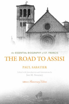 ROAD TO ASSISI: ESSENTIAL BIOGRAPHY OF ST. FRANCIS - 9781612614632 - Catholic Book & Gift Store 