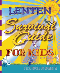 LENTEN SURVIVAL GUIDE FOR KIDS - 9781612615219 - Catholic Book & Gift Store 