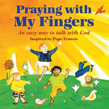 PRAYING WITH MY FINGERS - 9781612616582 - Catholic Book & Gift Store 