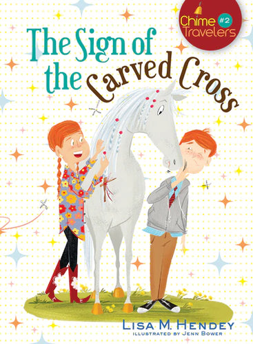The Sign of the Carved Cross: Volume 2 (Chime Travelers #2)