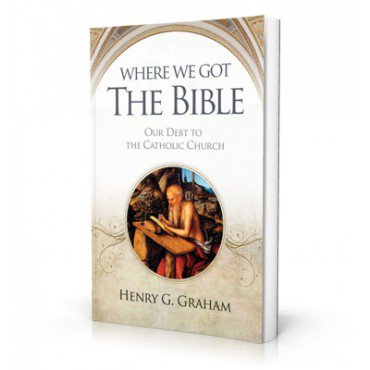 Where We Got The Bible - 9781888992045 - Catholic Book & Gift Store 