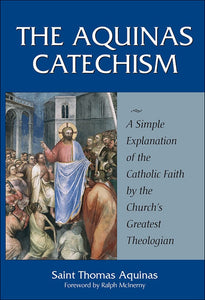 THE AQUINAS CATECHISM