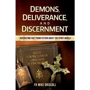 DEMONS, DELIVERAND, AND DISCERNMENT - CB388 - Catholic Book & Gift Store 