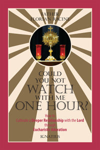 COULD YOU NOT WATCH WITH ME ONE HOUR? - CNWH-P - Catholic Book & Gift Store