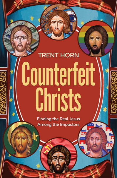 Counterfeit Christs: Finding the Real Jesus Among the Impostors
