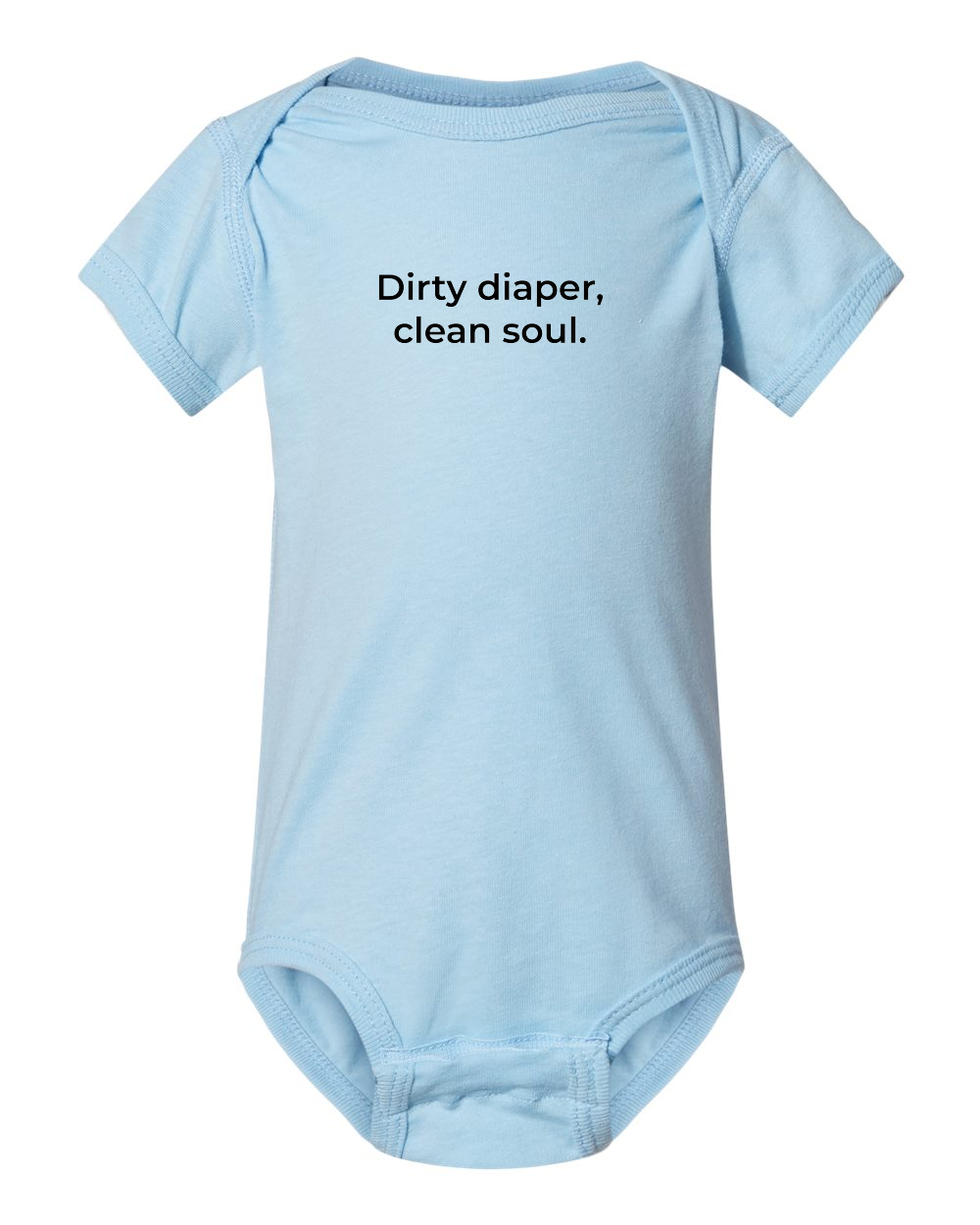 Dirty Diaper, Clean Soul Newborn Blue Onesie