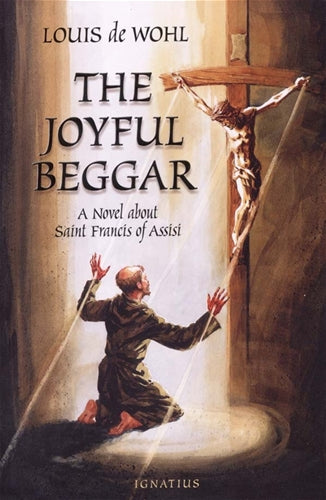 JOYFUL BEGGAR: A NOVEL ABOUT SAINT FRANCIS OF ASSISI