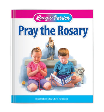 Lucy and Patrick Pray the Rosary