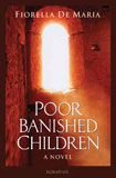 POOR BANISHED CHILDREN: A NOVEL - PBC-H - Catholic Book & Gift Store