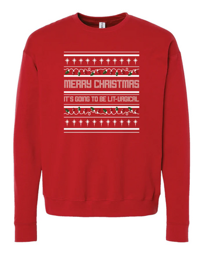 It's Going to be Lit-urgical! - Christmas Crew Neck Sweatshirt - XL