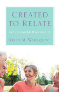 CREATED TO RELATE: GOD'S DESIGN FOR PEACE AND JOY - T36876 - Catholic Book & Gift Store 