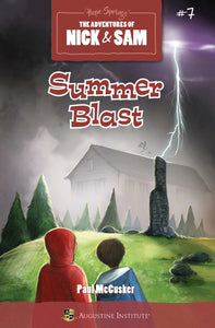 Summer Blast: The Adventures of Nick & Sam #7