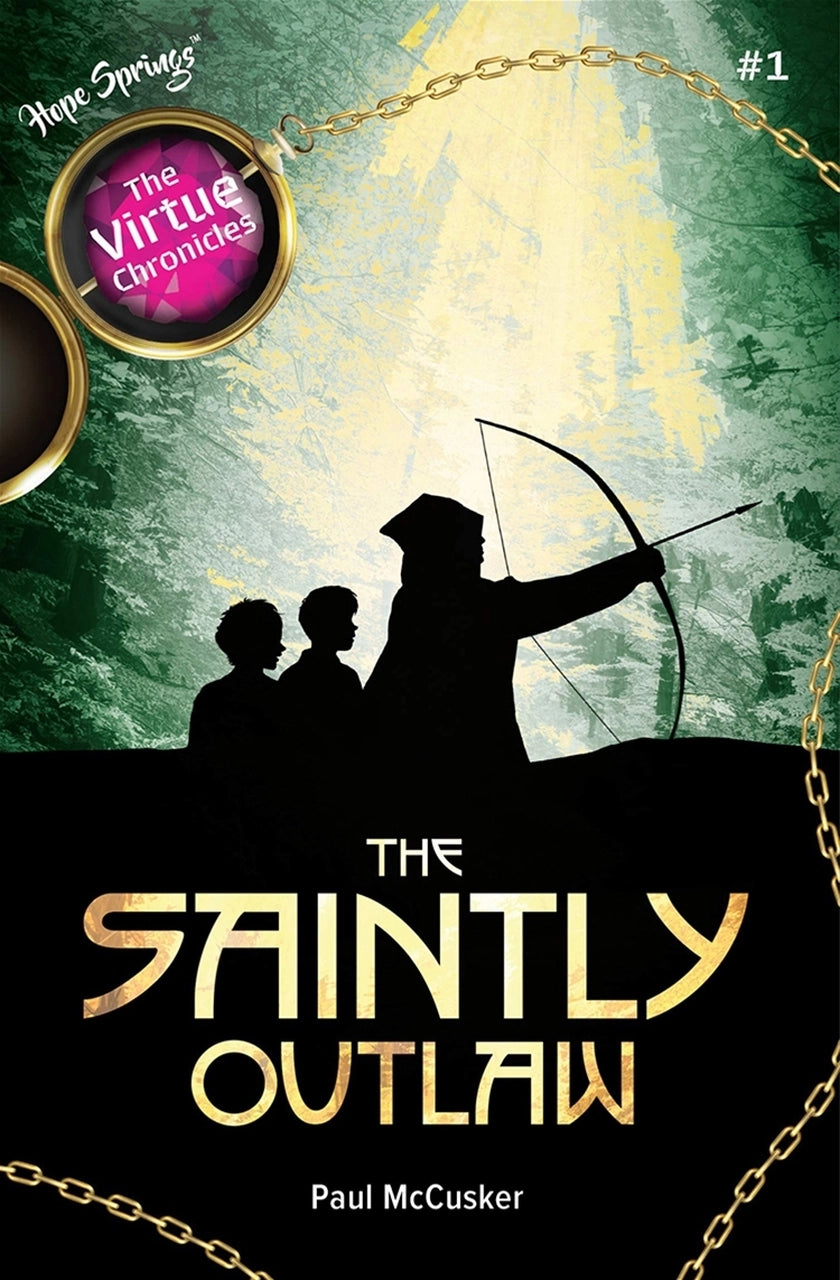 The Virtue Chronicles #1 - The Saintly Outlaw