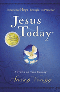 Jesus Today: Experience Hope Through His Presence